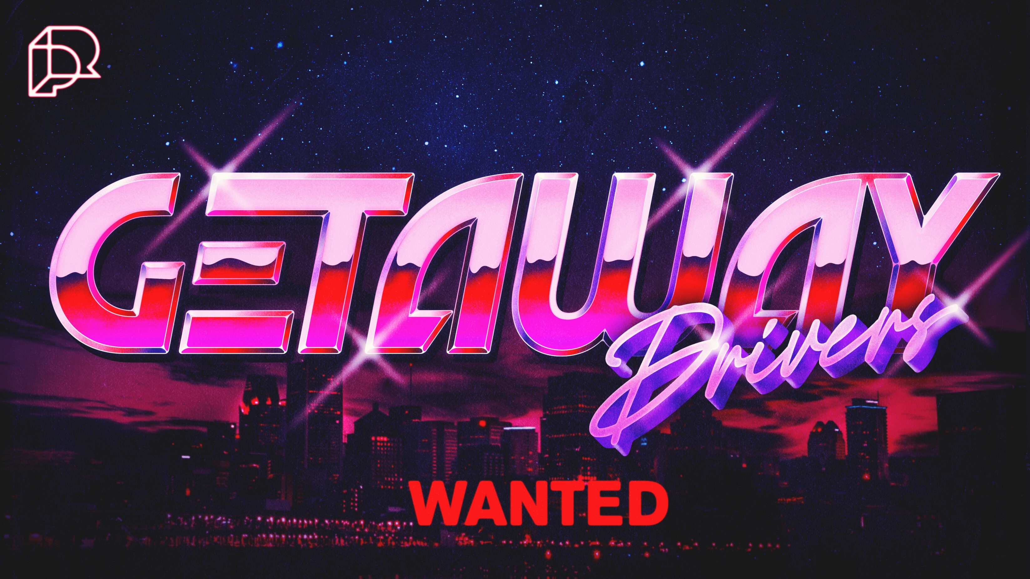Getaway Drivers Wanted graphic visual, with an atmospheric skyline background